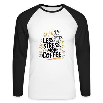 Less Stress, More Coffee – Coffee Saying - Unisex Long Sleeve Baseball T-Shirt - white/black - Front - Nik (191cm)
