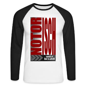 Notoriously Underpaid Wage Job Saying - Unisex Long Sleeve Baseball T-Shirt - white/black - Front - Nik (191cm)