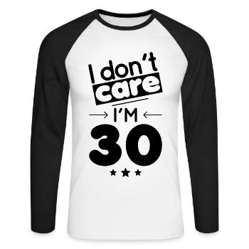 Anniversaire 30 ans - I don't care I'm 30 - T-shirt baseball manches longues Homme - blanc/noir - Devant - Nik (191cm)