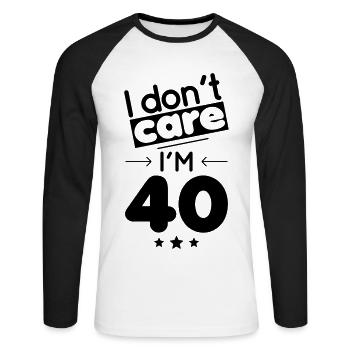 Anniversaire 40 ans - I don't care I'm 40 - T-shirt baseball manches longues Homme - blanc/noir - Devant - Nik (191cm)