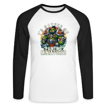 Ich würde lieber einen Miniatur-Fantasy-Kriegstisch bemalen - Unisex Baseballshirt langarm - Weiß/Schwarz - Vorne - Nik (191cm)