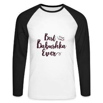 Best Babushka Ever Saying for Russian Grandma Russians - Unisex Long Sleeve Baseball T-Shirt - white/black - Front - Nik (191cm)
