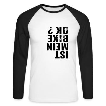 IST MEIN BIKE OK? Downhiller Mountainbike MTB - Unisex Baseballshirt langarm - Weiß/Schwarz - Vorne - Nik (191cm)