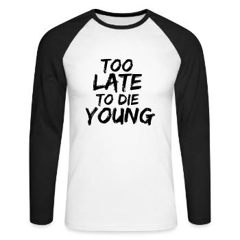 too late to the young - Unisex Long Sleeve Baseball T-Shirt - white/black - Front - Nik (191cm)