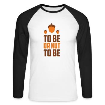 Nut acorn hazelnut funny saying witty nuts - Unisex Long Sleeve Baseball T-Shirt - white/black - Front - Nik (191cm)