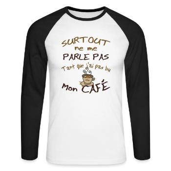 Surtout me parle pas, tant que jai pas bu mon café - T-shirt baseball manches longues Homme - blanc/noir - Devant - Nik (191cm)
