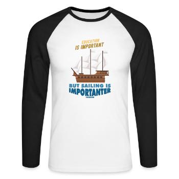Education Is Important But Sailing Is Importanter - Unisex Baseballshirt langarm - Weiß/Schwarz - Vorne - Nik (191cm)