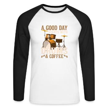 A Good Day Starts With Drums & Coffee Rock Drumme - Unisex Long Sleeve Baseball T-Shirt - white/black - Front - Nik (191cm)
