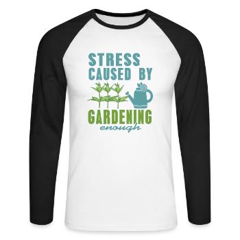 Stress Is Caused By Gardening Enough Funny Present - Unisex Baseballshirt langarm - Weiß/Schwarz - Vorne - Nik (191cm)