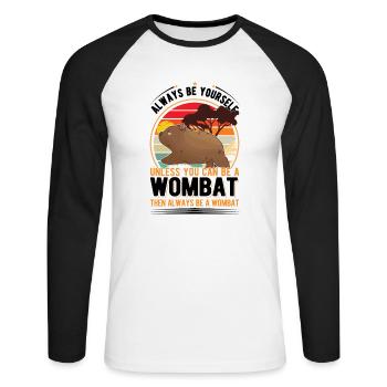 Soyez toujours vous-même à moins que vous ne puissiez être un Wombat - T-shirt baseball manches longues Homme - blanc/noir - Devant - Nik (191cm)