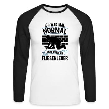 Ich war mal normal Dann wurde ich Fliesenleger - Unisex Baseballshirt langarm - Weiß/Schwarz - Vorne - Nik (191cm)