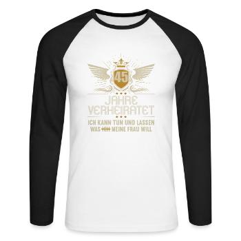 45 Jahre verheiratet kann tun 45.Hochzeitstag - Unisex Baseballshirt langarm - Weiß/Schwarz - Vorne - Nik (191cm)
