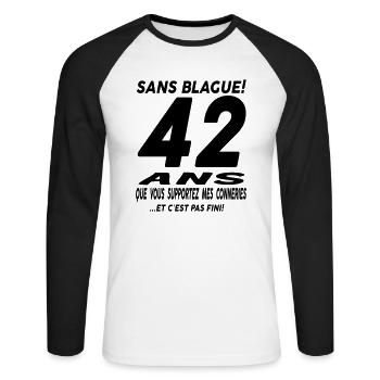 42 ans que vous supportez mes conneries - T-shirt baseball manches longues Homme - blanc/noir - Devant - Nik (191cm)