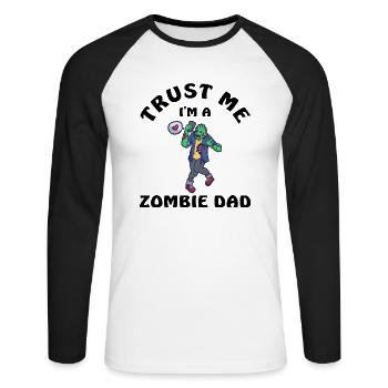 Trust Me I Am A Zombie Dad - Unisex Baseballshirt langarm - Weiß/Schwarz - Vorne - Nik (191cm)