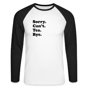 Entschuldigung, Ich Kann Nicht Verabschieden - Tee - Unisex Baseballshirt langarm - Weiß/Schwarz - Vorne - Nik (191cm)