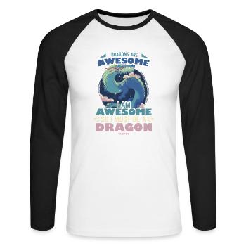 Dragons Are Awesome I Am Awesome So I Must Be A Dr - Unisex Long Sleeve Baseball T-Shirt - white/black - Front - Nik (191cm)