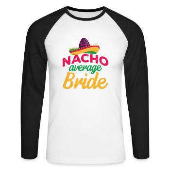Cinco de Mayo Nacho Durchschnittliche Braut Mexika - Unisex Baseballshirt langarm - Weiß/Schwarz - Vorne - Nik (191cm)