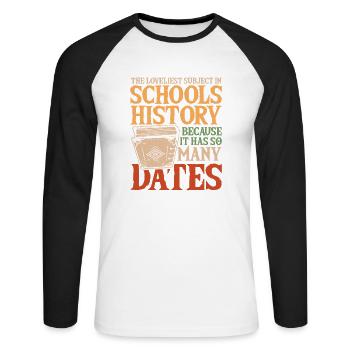 School History Because It Has So Many Dates - Unisex Baseballshirt langarm - Weiß/Schwarz - Vorne - Nik (191cm)