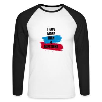 J’ai plus de 4 questions vintage texte simple - T-shirt baseball manches longues Homme - blanc/noir - Devant - Nik (191cm)