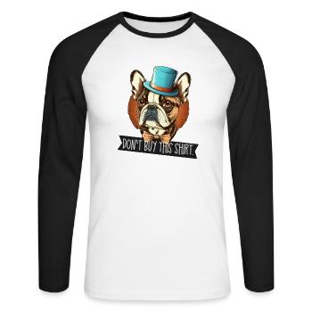 Französische Bulldogge don’t buy this shirt - Unisex Baseballshirt langarm - Weiß/Schwarz - Vorne - Nik (191cm)