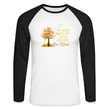 In einer Welt, in der man alles sein kann, sei - Unisex Baseballshirt langarm - Weiß/Schwarz - Vorne - Nik (191cm)