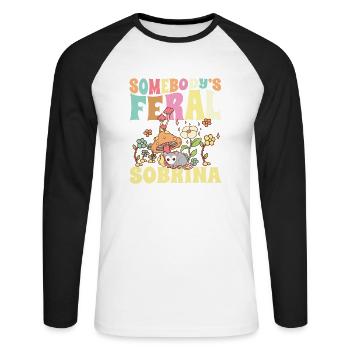 Somebody's Feral Sobrina Spanish Niece Wild - Unisex Long Sleeve Baseball T-Shirt - white/black - Front - Nik (191cm)