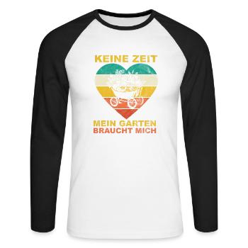 Keine Zeit Mein Garten braucht mich Gärtner - Unisex Baseballshirt langarm - Weiß/Schwarz - Vorne - Nik (191cm)
