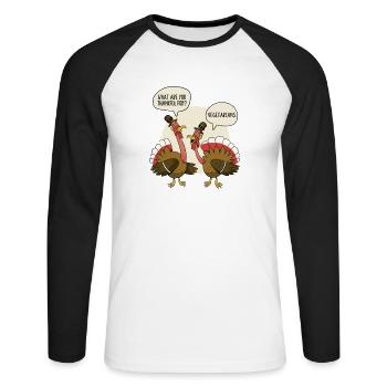 De quoi êtes-vous reconnaissant pour les dindes végétariennes dont vous parlez - T-shirt baseball manches longues Homme - blanc/noir - Devant - Nik (191cm)