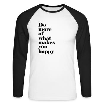 DO MORE OF WHAT MAKES YOU HAPPY. - Unisex Baseballshirt langarm - Weiß/Schwarz - Vorne - Nik (191cm)