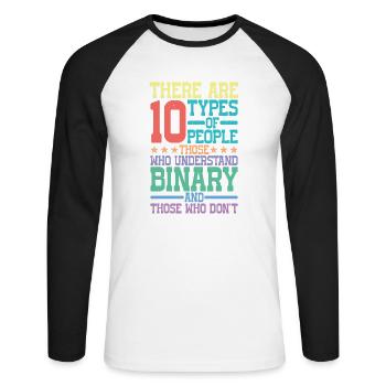 There Are 10 Types Of People, Binary Joke 11 - Unisex Baseballshirt langarm - Weiß/Schwarz - Vorne - Nik (191cm)