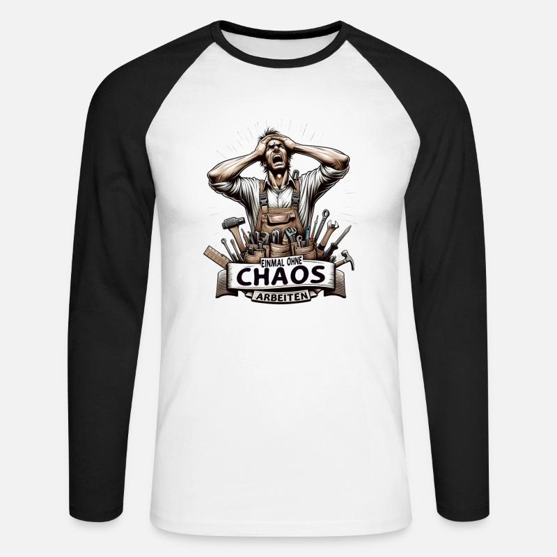 Handwerker Einmal ohne Chaos Arbeiten - Unisex Baseballshirt langarm - Weiß/Schwarz
