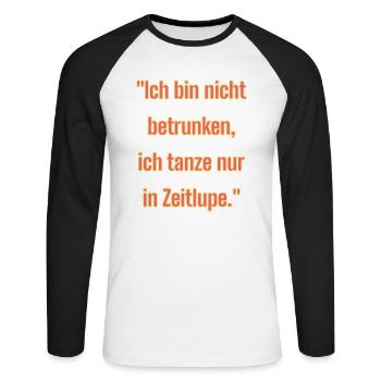 "Ich bin nicht betrunken... - Unisex Baseballshirt langarm - Weiß/Schwarz - Vorne - Nik (191cm)