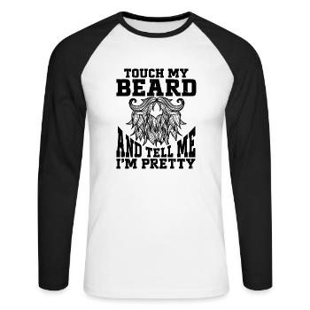 Citation de barbe, Touche ma barbe et dis-moi que je suis jolie - T-shirt baseball manches longues Homme - blanc/noir - Devant - Nik (191cm)