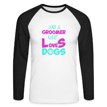 Nur Ein Groomer, Der Hunde Liebt - Unisex Baseballshirt langarm - Weiß/Schwarz - Vorne - Nik (191cm)