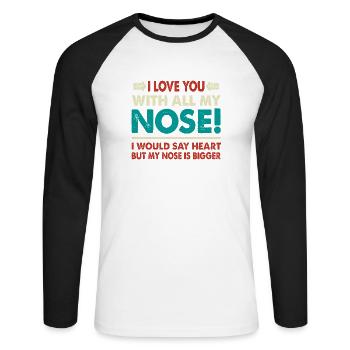 Ich Liebe Dich Mit Meiner Ganzen Nase Humorvoller - Unisex Baseballshirt langarm - Weiß/Schwarz - Vorne - Nik (191cm)