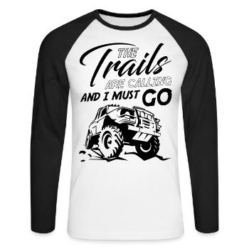 The Trails are Calling and I Must Go - Unisex Long Sleeve Baseball T-Shirt - white/black - Front - Nik (191cm)