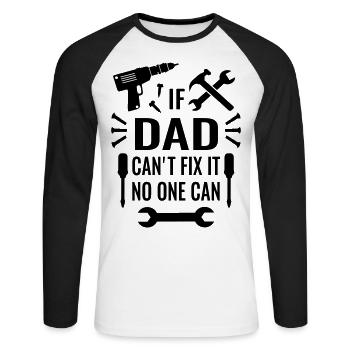 If Dad can't fix it no one can tool Father's Day - Unisex Long Sleeve Baseball T-Shirt - white/black - Front - Nik (191cm)