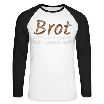Bread can mold, what can you do? - Unisex Long Sleeve Baseball T-Shirt - white/black - Front - Nik (191cm)