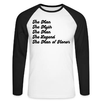 The Man The Myth The Legend The Man of Honor - Unisex Long Sleeve Baseball T-Shirt - white/black - Front - Nik (191cm)