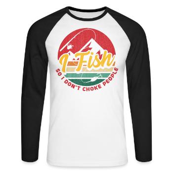 I Fish So I Dont Choke People - Unisex Long Sleeve Baseball T-Shirt - white/black - Front - Nik (191cm)