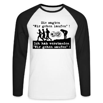 Sie sagten Wir gehen laufen ... - Unisex Baseballshirt langarm - Weiß/Schwarz - Vorne - Nik (191cm)