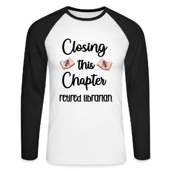 Retired librarian retirement grandmother - Unisex Long Sleeve Baseball T-Shirt - white/black - Front - Nik (191cm)