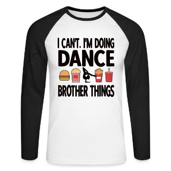 Dance Brother Of a Dancer Brother of Dancer - Unisex Long Sleeve Baseball T-Shirt - white/black - Front - Nik (191cm)
