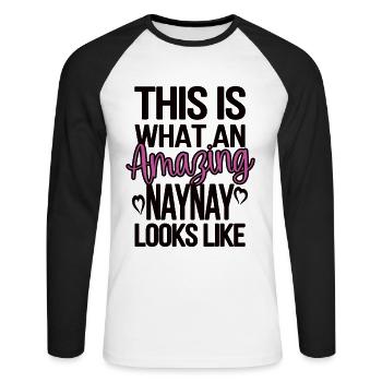 Naynay Oma Muttertagsgeschenk Naynay Großmutter - Unisex Baseballshirt langarm - Weiß/Schwarz - Vorne - Nik (191cm)