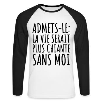 La vie serait plus chiante sans moi humour cadeau - T-shirt baseball manches longues Homme - blanc/noir - Devant - Nik (191cm)