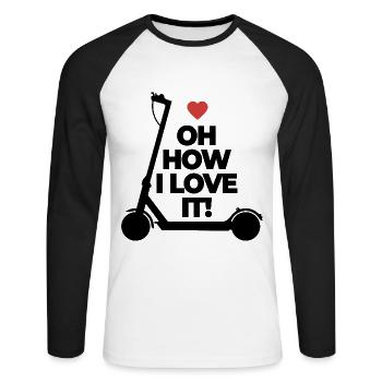 Oh, how I love it! E-Scooter, Electric Scooter - Unisex Long Sleeve Baseball T-Shirt - white/black - Front - Nik (191cm)