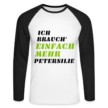 Einfach mehr Petersilie - Veganer Kräuter Spruch - Unisex Baseballshirt langarm - Weiß/Schwarz - Vorne - Nik (191cm)