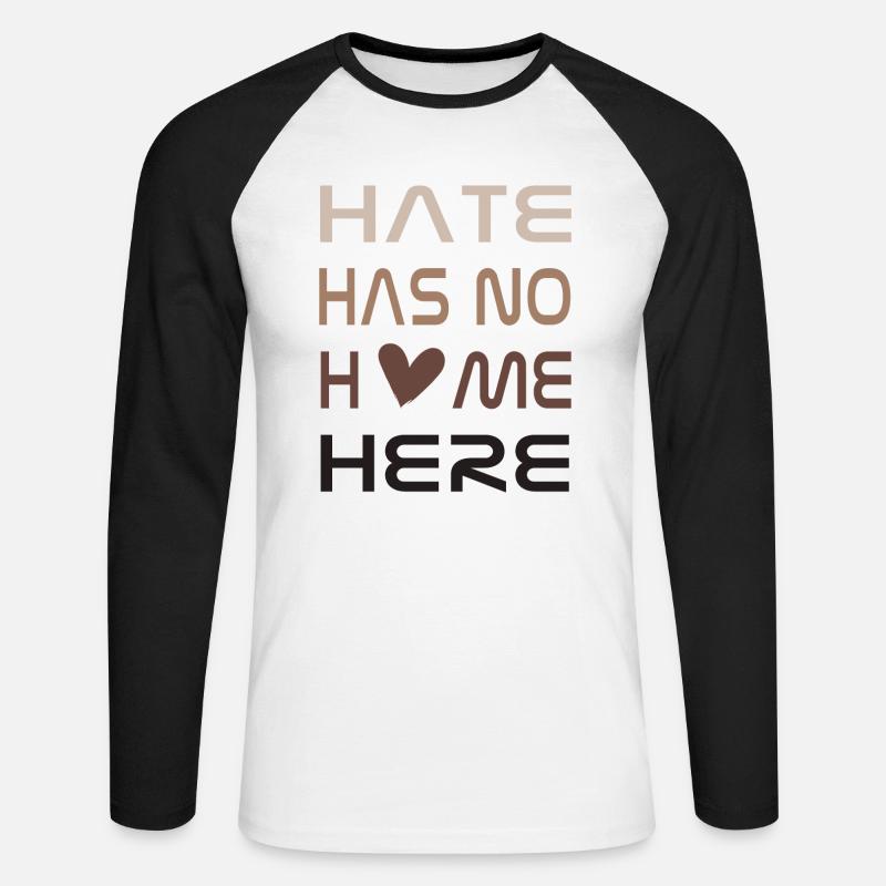 Hate has no home here - Unisex Baseballshirt langarm - Weiß/Schwarz