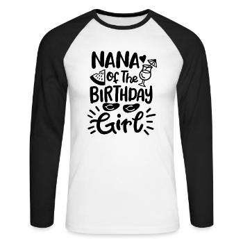 Nana of the birthday girl - Unisex Baseballshirt langarm - Weiß/Schwarz - Vorne - Nik (191cm)
