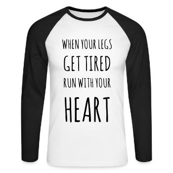 When your legs get tired run with your heart - Unisex Long Sleeve Baseball T-Shirt - white/black - Front - Nik (191cm)